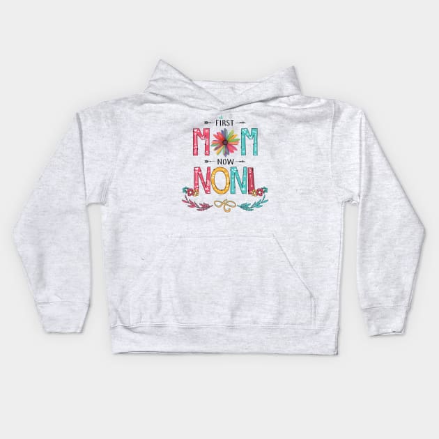 First Mom Now Noni Wildflowers Happy Mothers Day Kids Hoodie by KIMIKA